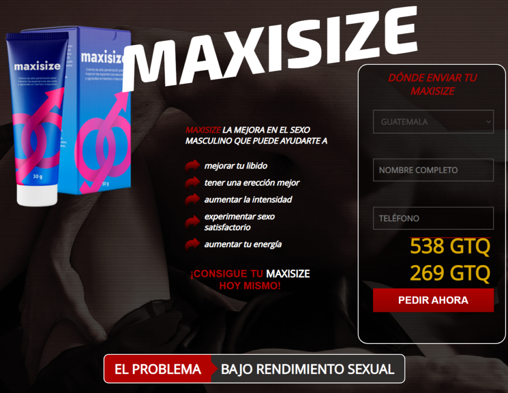 Maxisize: crema, Precio, Opiniones, Reseñas, Ingredientes,Beneficios, gel!